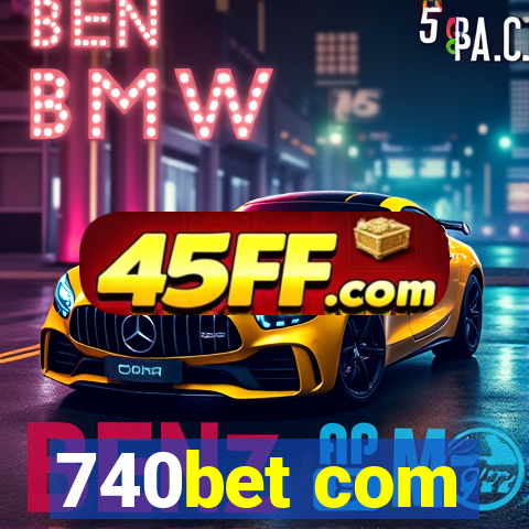 740bet com